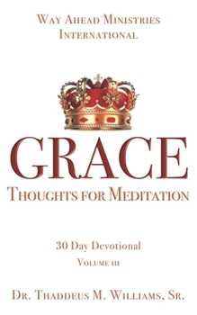 Paperback Grace: Thoughts for MEDITATION - 30 Day Devotional Vol III Book