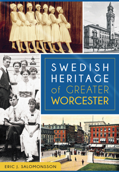 Paperback Swedish Heritage of Greater Worcester Book