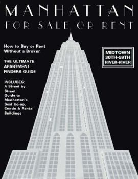 Paperback Manhattan for Sale or Rent-Midtown: Everything You Need to Know to Successfully Find Your Own Apartment in Manhattan's Midtown Book