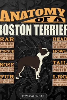 Anatomy Of A Boston Terrier: Boston Terrier 2020 Calendar - Customized Gift For Boston Terrier Dog Owner