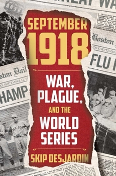 Hardcover September 1918: War, Plague, and the World Series Book