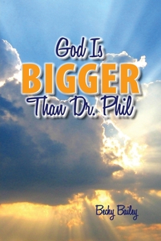 Paperback God is Bigger than Dr. Phil Book