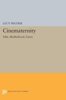 Paperback Cinematernity: Film, Motherhood, Genre Book