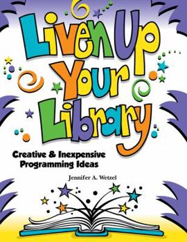 Paperback Liven Up Your Library: Creative & Inexpensive Programming Ideas Book