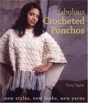 Paperback Fabulous Crocheted Ponchos: New Styles, New Looks, New Yarns Book