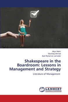 Shakespeare in the Boardroom: Lessons in Management and Strategy