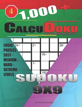 Paperback 1,000 + Calcudoku sudoku 9x9: Logic puzzles easy - medium - hard - extreme levels Book