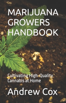 Paperback Marijuana Growers Handbook: Cultivating High-Quality Cannabis at Home Book