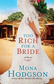 Too Rich for a Bride - Book #2 of the Sinclair Sisters of Cripple Creek