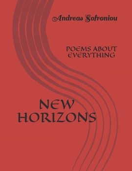 NEW HORIZONS: POEMS ABOUT EVERYTHING (Poetry)