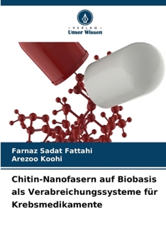 Chitin-Nanofasern auf Biobasis als Verabreichungssysteme für Krebsmedikamente