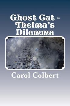 Paperback Ghost Cat: Thelma's Dilemma Book