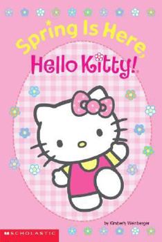 Paperback Hello Kitty Spring Is Here, Hello Kitty! Book