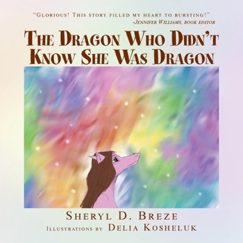 Paperback The Dragon Who Didn't Know She Was Dragon Book
