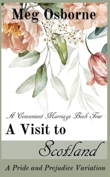 A Visit to Scotland - Book #4 of the A Convenient Marriage