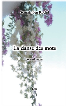 Paperback La danse des mots: Journal intime [French] Book