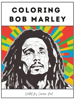 Paperback Coloring Bob Marley: A coloring book dedicated to Bob Marley Book