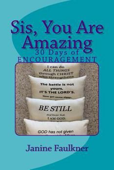 Paperback Sis, You Are Amazing: 30 Days of Encouragement Book