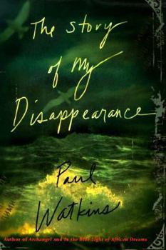 Hardcover The Story of My Disappearance Book