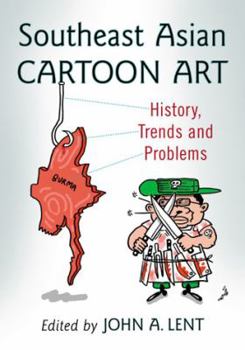 Paperback Southeast Asian Cartoon Art: History, Trends and Problems Book