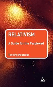 Hardcover Relativism: A Guide for the Perplexed Book
