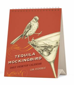 Calendar Tequila Mockingbird: Desktop Calendar Book