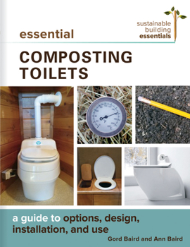 Paperback Essential Composting Toilets: A Guide to Options, Design, Installation, and Use Book