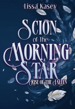 Scion of the Morningstar - Book #2 of the Rise of the Fallen