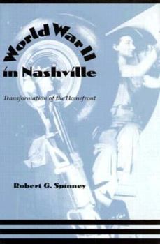 Hardcover World War II in Nashville: Transformation of the Home Front Book