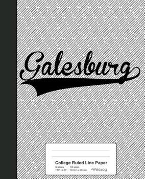 Paperback College Ruled Line Paper: GALESBURG Notebook Book