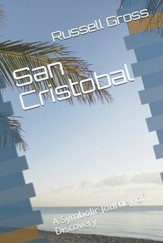 Paperback San Cristobal: A Symbolic Journey of Discovery Book