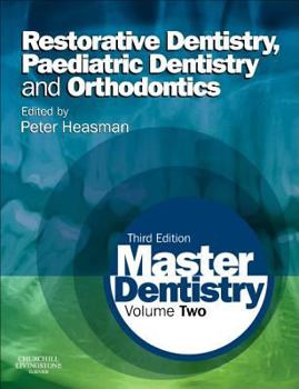 Paperback Master Dentistry: Volume 2: Restorative Dentistry, Paediatric Dentistry and Orthodontics Book