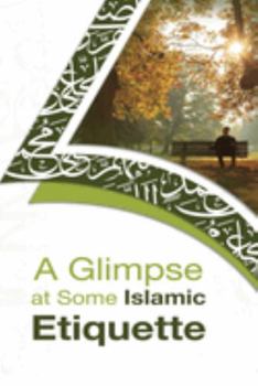 Paperback A Glimpse at Some Islamic Etiquette Book