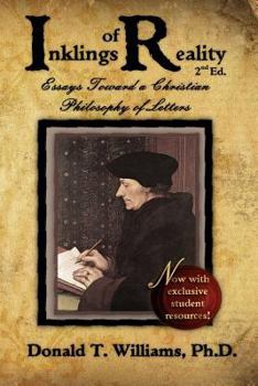 Paperback Inklings of Reality: Essays Toward a Christian Philosophy of Letters Book