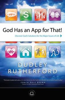 Hardcover God Has an App for That!: Discover God's Solution for the Major Issues of Life Book