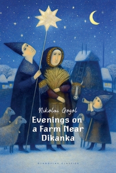 Christmas Eve: Stories From Village Evenings Near Dikanka And Mirgorod