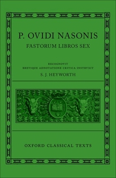 Ovid: Fasti (P. Ovidi Nasonis Fasti) (Oxford Classical Texts)