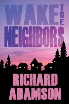 Paperback Wake the Neighbors Book