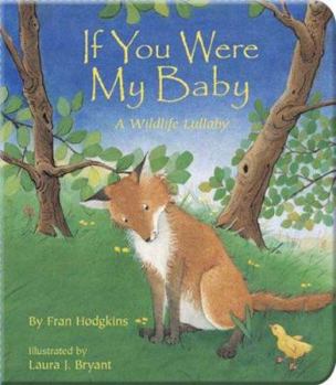 Board book If You Were My Baby: A Wildlife Lullaby Book