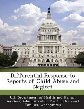 Paperback Differential Response to Reports of Child Abuse and Neglect Book