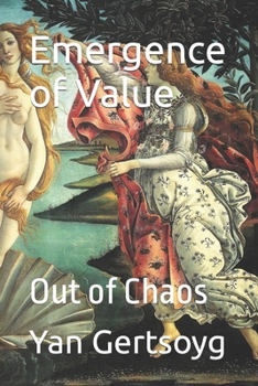Paperback Emergence of Value: Out of Chaos Book