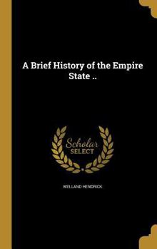 Hardcover A Brief History of the Empire State .. Book