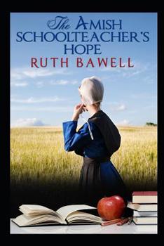 Paperback The Amish Schoolteacher's Hope Book
