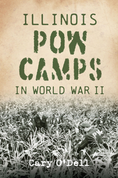 Paperback Illinois POW Camps in World War II Book