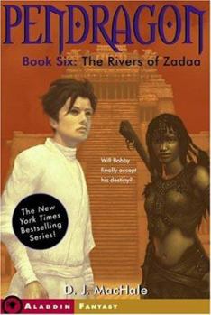 The Rivers of Zadaa - Book #6 of the Pendragon