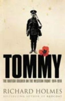 Hardcover Tommy: The British Soldier on the Western Front 1914-1918 Book