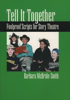Paperback Tell It Together: Foolproof Scripts for Story Theatre Book
