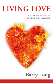 Paperback Living Love: The Divine Reunion of Man and Woman Book
