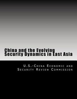 Paperback China and the Evolving Security Dynamics in East Asia Book