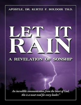 Paperback Let It Rain: A Revelation of Sonship Book